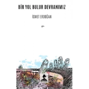 Bir Yol Bulur Devranımız