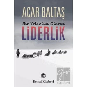 Bir Yolculuk Olarak Liderlik