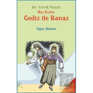 Bir Yörük Masalı İkiz Kızlar Gediz ile Banaz
