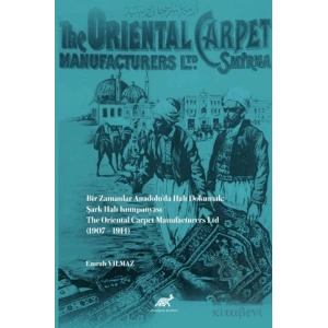 Bir Zamanlar Anadolu’da Halı Dokumak: Şark Halı Kumpanyası