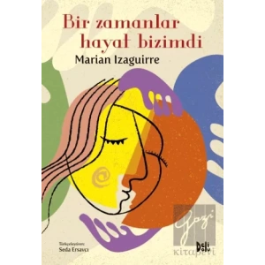 Bir Zamanlar Hayat Bizimdi