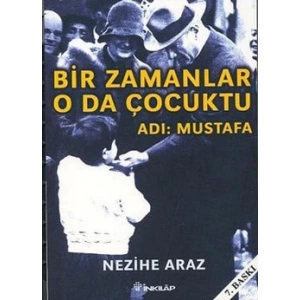 Bir Zamanlar O da Çocuktu Adı: Mustafa