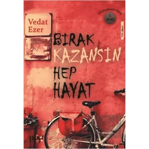 Bırak Kazansın Hep Hayat