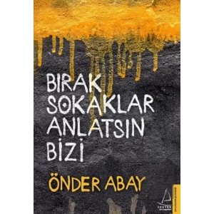 Bırak Sokaklar Anlatsın Bizi