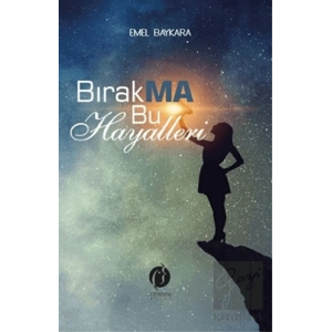 Bırakma Bu Hayalleri