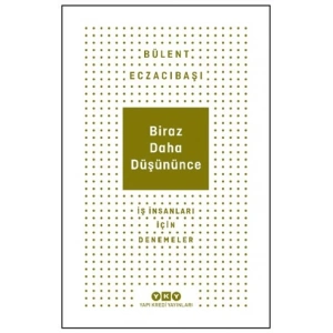 Biraz Daha Düşününce