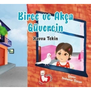 Birce ve Akça Güvercin
