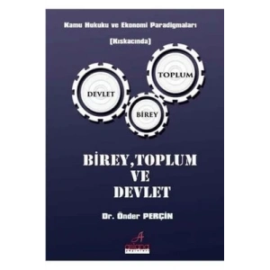 BİREY TOPLUM VE DEVLET