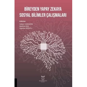 Bireyden Yapay Zekaya Sosyal Bilimler Çalışmaları