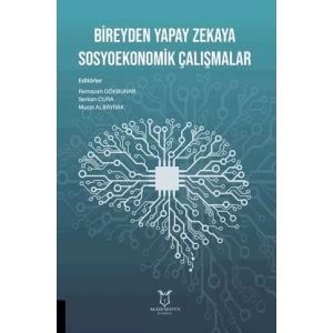 Bireyden Yapay Zekaya Sosyoekonomik Çalışmalar