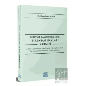 Bireysel Başvuruda 3 Yıl: Bir İnsan Hakları Karnesi
