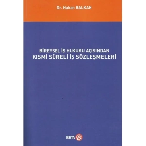 Bireysel İş Hukuku Açısından KISMİ SÜRELİ İŞ SÖZL