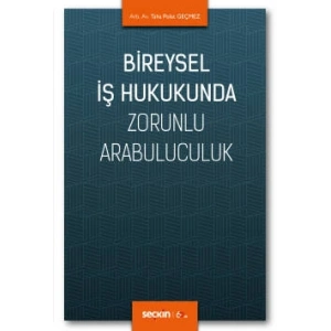 Bireysel İş Hukukunda Zorunlu Arabuluculuk