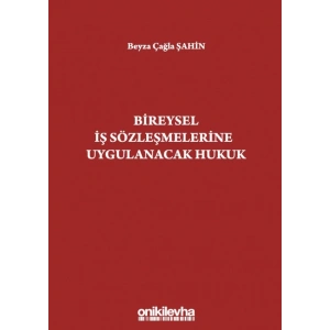 Bireysel İş Sözleşmelerine Uygulanacak Hukuk