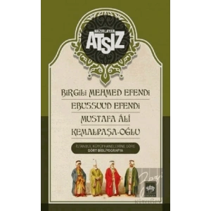 Birgili Mehmed Efendi - Ebussuud Efendi - Mustafa Ali - Kemalpaşa / Oğlu