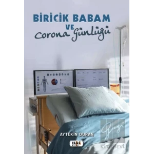 Biricik Babam ve Corona Günlüğü