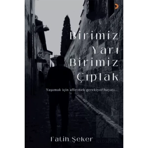 Birimiz Yarı Birimiz Çıplak