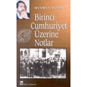 Birinci Cumhuriyet Üzerine Notlar