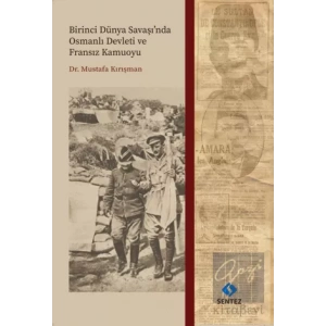 Birinci Dünya Savaşında Osmanlı Devleti ve Fransız Kamuoyu
