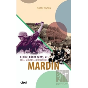 Birinci Dünya Savaşı ve Milli Mücadele Döneminde Mardin