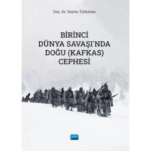 Birinci Dünya Savaşı’nda Doğu (Kafkas) Cephesi