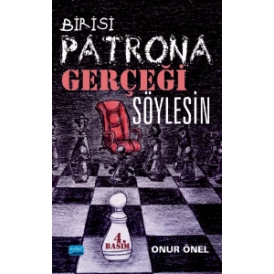 Birisi Patrona Gerçeği Söylesin