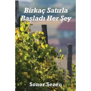 Birkaç Satırla Başladı Her Şey