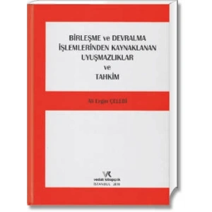 BİRLEŞME VE DEVRALMA İŞLEM.KAYNAKLANAN UYUŞMAZLIKL