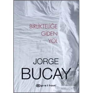 Birlikteliğe Giden Yol