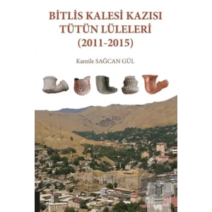 Bitlis Kalesi Kazısı Tütün Lüleleri (2011-2015)