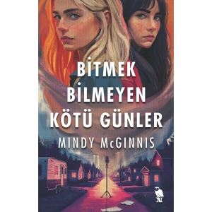 Bitmek Bilmeyen Kötü Günler