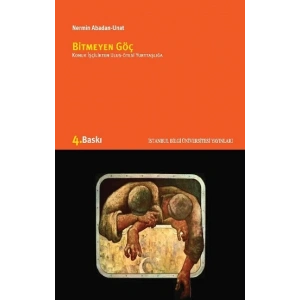 Bitmeyen Göç Konuk İşçilikten Ulus-Ötesi Yurttaşlığa