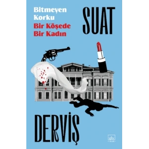 Bitmeyen Korku & Bir Köşede Bir Kadın