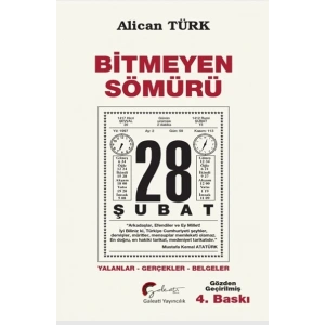 Bitmeyen Sömürü 28 Şubat Yalanlar-Gerçekler-Belgeler