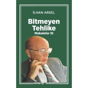 Bitmeyen Tehlike Makaleler III