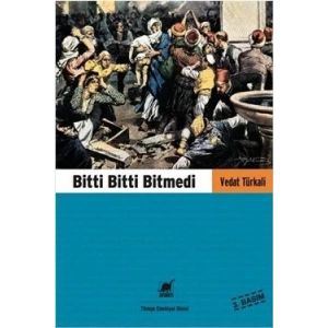 Bitti Bitti Bitmedi
