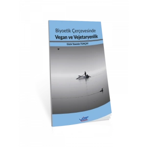 Biyoetik Çerçevesinde Vegan Ve Vejeteryanlık - Güzin Yasemin Tunçay