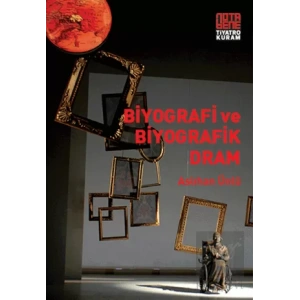 Biyografi ve Biyografik Dram