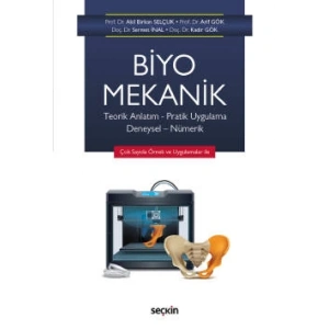 Biyomekanik Teorik Anlatım – Pratik Uygulama Deneysel – Nümerik