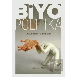 Biyopolitika - Düşünürler ve Temalar