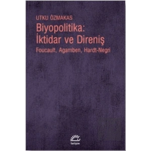 Biyopolitika: İktidar ve Direniş