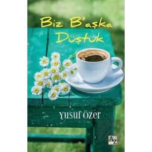 Biz B’aşka Düştük