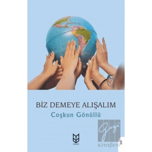 Biz Demeye Alışalım