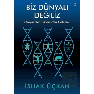 Biz Dünyalı Değiliz
