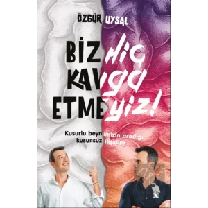 Biz Hiç Kavga Etmeyiz!