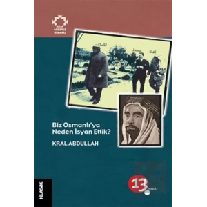 Biz Osmanlı’ya Neden İsyan Ettik?