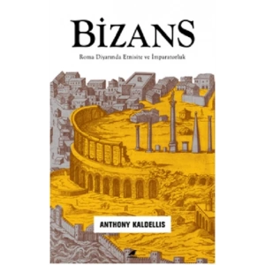 Bizans – Roma Diyarında Etnisite ve İmparatorluk