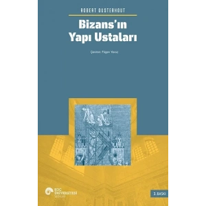 Bizans’ın Yapı Ustaları