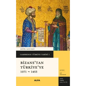 Bizans’tan Türkiyeye 1071 - 1453 (Ciltli)