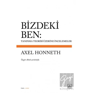 Bizdeki Ben: Tanınma Teorisi Üzerine İncelemeler